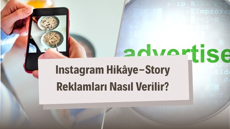 Instagram Hikâye (Story) Reklamları Nasıl Verilir?