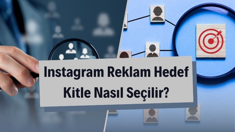 Instagram Reklam Hedef Kitle Nasıl Seçilir?
