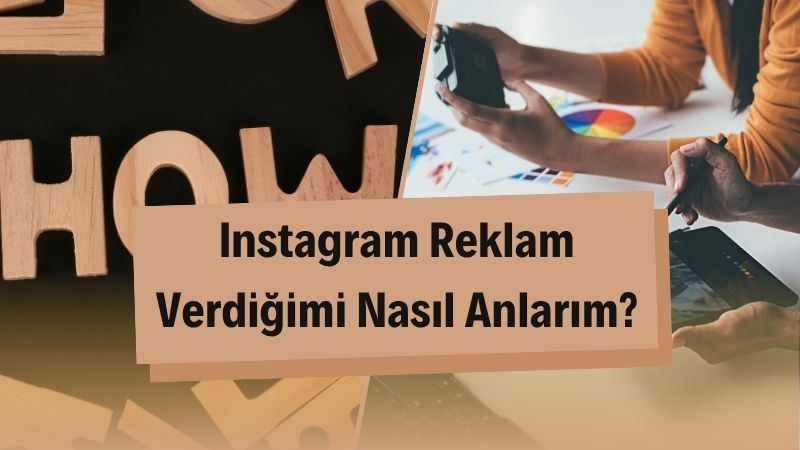 Instagram Reklam Verdiğimi Nasıl Anlarım?