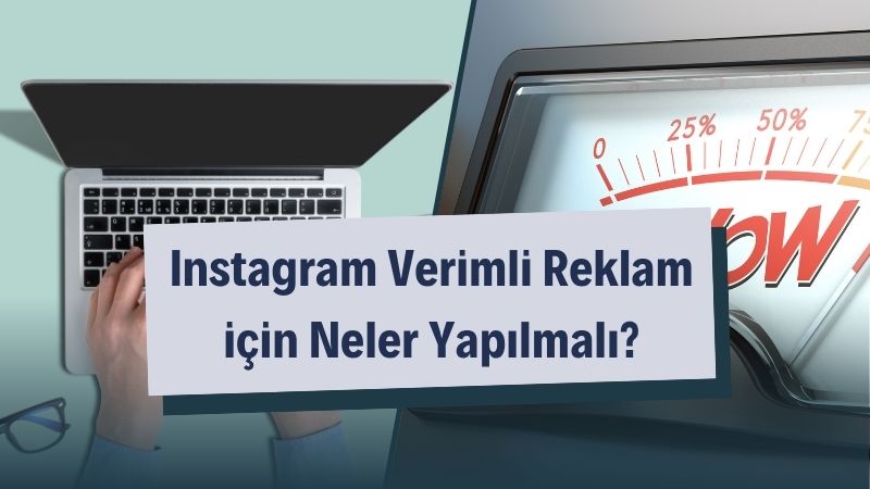 Instagram Verimli Reklam için Neler Yapılmalı? 