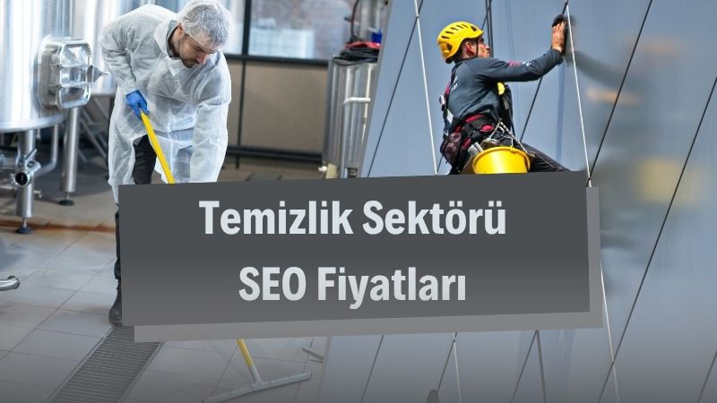 Temizlik Sektörü SEO Fiyatları 